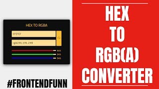hex to rgb Javascript Tutorial - Web Development