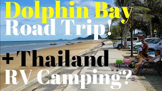 Pranburi \u0026 Khao Kalok! +  RV Camping? Dolphin Bay Thailand Road Trip