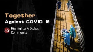 Together Against COVID-19 Ep. 5 highlights: A Global community