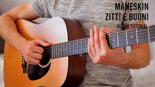 Måneskin - ZITTI E BUONI EASY Guitar Tutorial With Chords / Lyrics