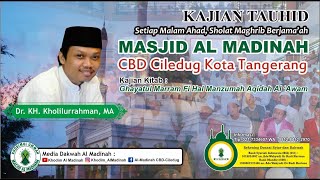 🔴(LIVE) Kajian Tauhid Malam Ahad Bersama Dr. KH. Kholilurrahman, MA