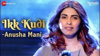 Ikk Kudi | Anusha Mani | Specials by Zee Music Co.