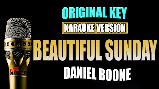 Beautiful Sunday - Daniel Boone [ KARAOKE VERSION ] Original Key