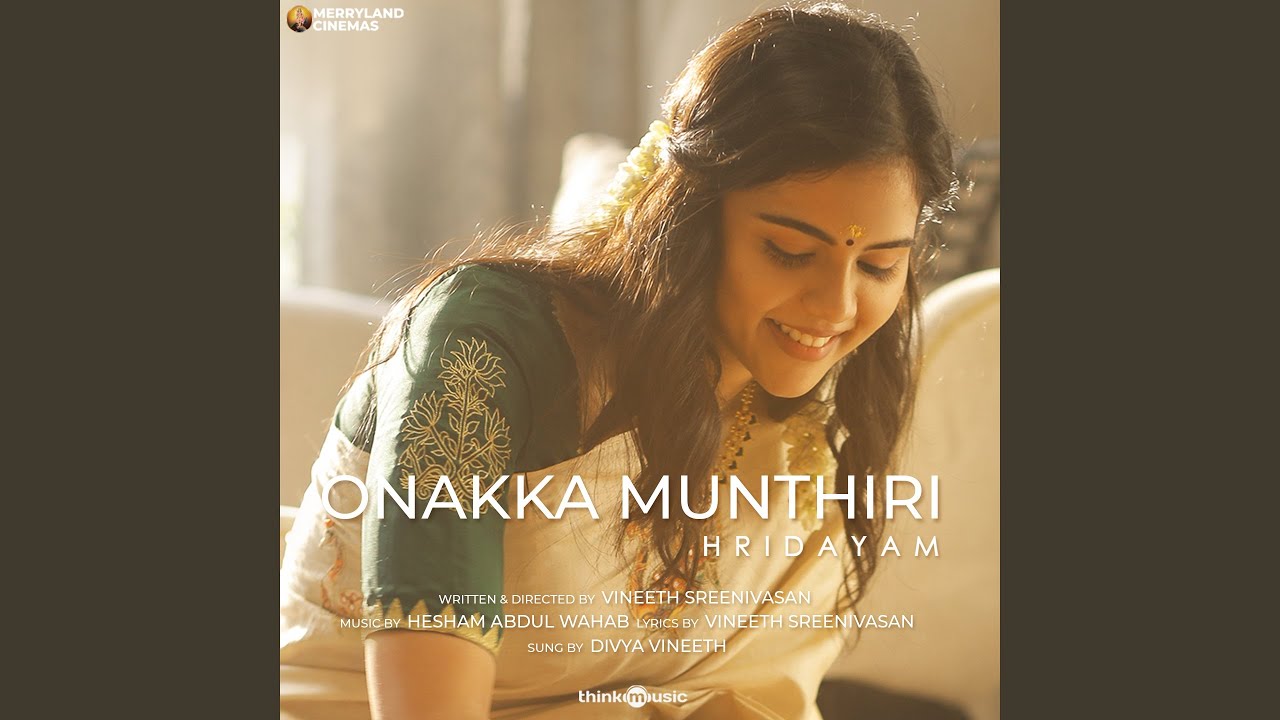 Onakka Munthiri From Hridayam Youtube Music