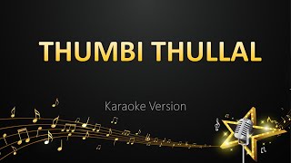 Thumbi Thullal - AR Rahman (Karaoke Version)