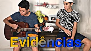 Evidências - Cover Ivan e Allan ( Chitãozinho e Xororó)