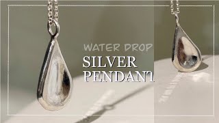 eng) 은공예 / 물방울 모양 오목 펜던트 만들기 / how to make a silver pendant / water drop design