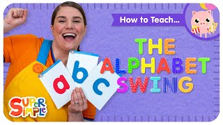 How To Teach The Alphabet Swing | Fun ABC Song for Kids!