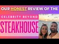 Celebrity Beyond | Steakhouse Review 4K | Celebrity Cruises