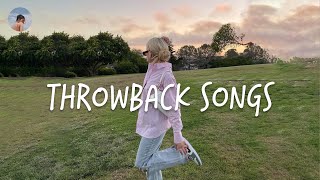 Throwback songs - Trip back to childhood nostalgia