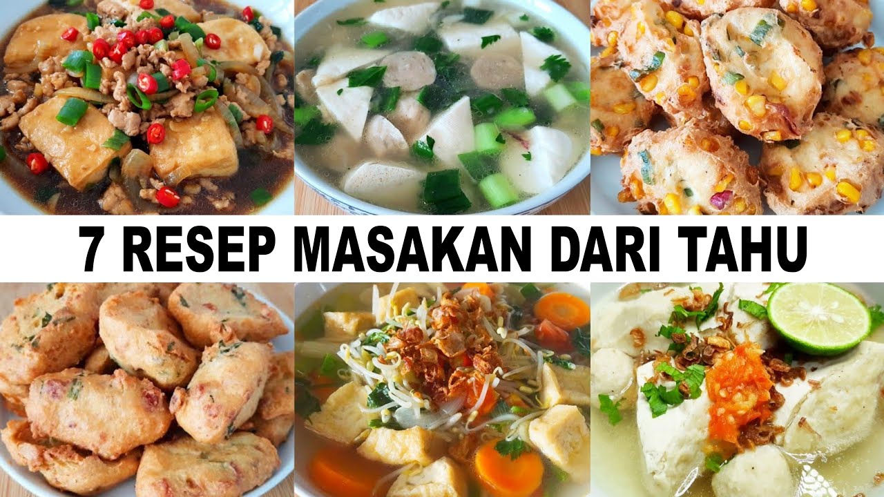 7 RESEP ANEKA MASAKAN TAHU DIJAMIN LEBIH ENAK DARI DAGING !! - YouTube