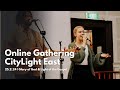 CityLight East | Church Online | 25.2.24