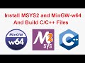 Install MSYS2 and MinGW-w64 (2021) and build C/C++ files on Windows