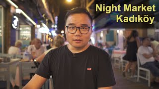 Night Market in Kadıköy｜探索伊斯坦布尔亚洲区夜市，品尝土耳其街头小吃