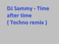 DJ Sammy - Time after time (Techno Remix) *Lyrics*