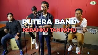 ERAkustik - Putera Band : Rebahku Tanpamu