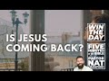 Is Jesus Coming Back? - Nat Crawford