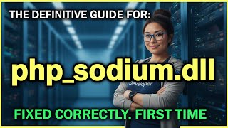 How to Fix php_sodium.dll and PHP Errors!