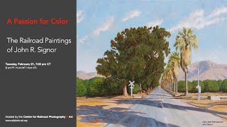 A Passion for Color: The Railroad Paintings of John R. Signor