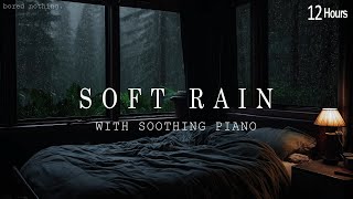 Peaceful Piano with Soft Rain - Music for Anxiety Relief and Sleep | Piano for Relaxation