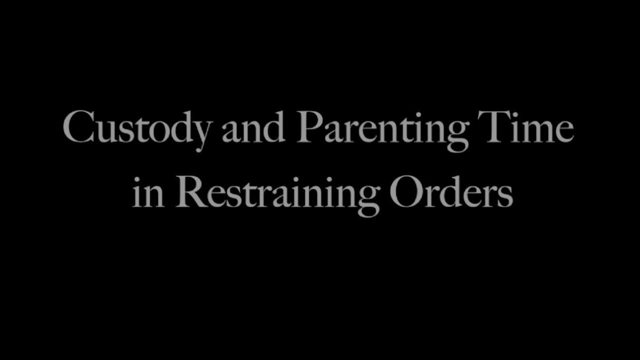 Custody And Parenting Time In Restraining Orders - YouTube