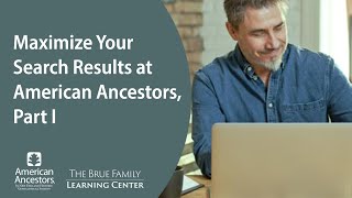 Maximize Your Search Results at American Ancestors, Part I