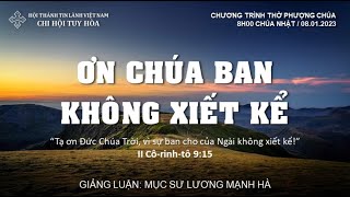 Mục sư: Lương Mạnh Hà. Chủ đề: Ơn Chúa Ban Không Xiết Kể.