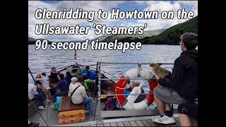 Glenridding to Howtown on the Ullswater 'Steamers' Timelapse