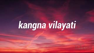 Kangna Vilayati (Lyrics) - Jyotica Tangri