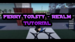 Ferry Toasty - REALM TUTORIAL - [299] Find the Toasties (Roblox)