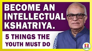 Five Things the Youth Must do to Become an Intellectual Kshatriya | Conversation with Rajiv Malhotra