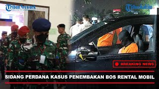 🔴NEWS UPDATE: 3 Pelaku Oknum TNI Dihadirkan di Sidang Perdana Kasus Penembakan Bos Rental Mobil