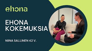 Ehona kokemuksia: Niina Sallinen, 42-vuotta