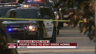 Racine police told residents to stay inside their homes