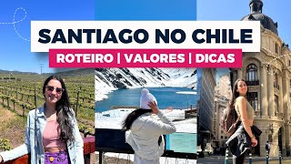 SANTIAGO CHILE 2024: ROTEIRO COM PREÇOS E DICAS | O QUE FAZER | MELHORES PASSEIOS E RESTAURANTES