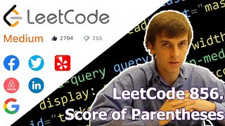 LeetCode 856. Score of Parentheses (Algorithm Explained)