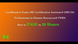 #4 How to PASS Exam Professional in Human Resources® PHR® in 20 Hours | Full Course Training Part 4