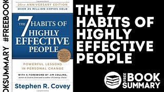 The 7 HABITS OF HIGHLY EFFECTIVE PEOPLE - Stephen R.Covy [Audiobook-Summary]