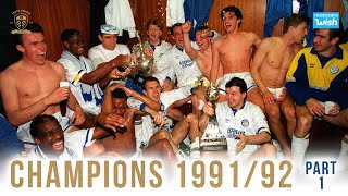 Champions: Leeds United 1991/92 | Part 1/5
