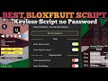 Bloxfruit Script Pastebin Best Script for Mobile & PC No Key System (Roblox)