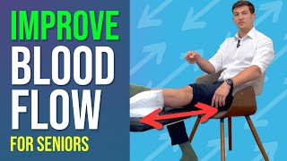 4 Exercises to Improve Blood Flow & Circulation in the Legs (for Seniors)