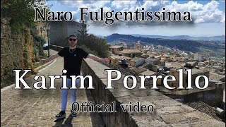 Karim Porrello - Naro Fulgentissima - (Official Video)