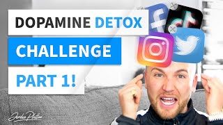7 Day Dopamine Detox Challenge (Part 1)