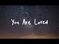 Matthew Mole - You Are Loved [Lyric]