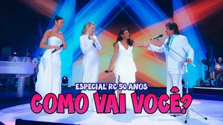 ROBERTO CARLOS, SOPHIE CHARLOTTE, LETÍCIA COLIN \u0026 DIRA PAES - COMO VAI VOCÊ? (RC 50) #robertocarlos