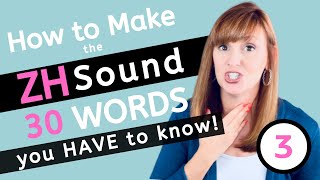 How to make the ZH /ʒ/ Sound: 30 Words you Need to Know