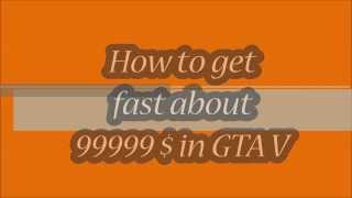GTA 5 | How to get easy dollars / money / $ $$$ $ [unpatched] [free] [about 1 minute]