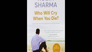 Who will cry when you die  - Tough love  - Robin sharma