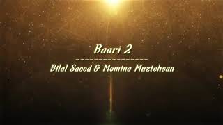 Uchiyaan Dewaraan| Baari 2 lyrics| Bilal Saeed|Momina Mustehsan|lyrical video|Nightingale Creations