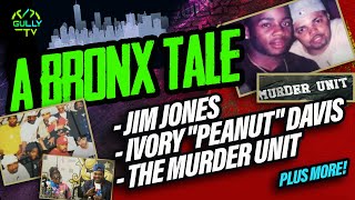 A BRONX TALE EPISODE 1: JIM JONES, IVORY "PEANUT" DAVIS & THE MURDER UNIT INCIDENT AT THE TUNNEL